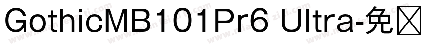 GothicMB101Pr6 Ultra字体转换